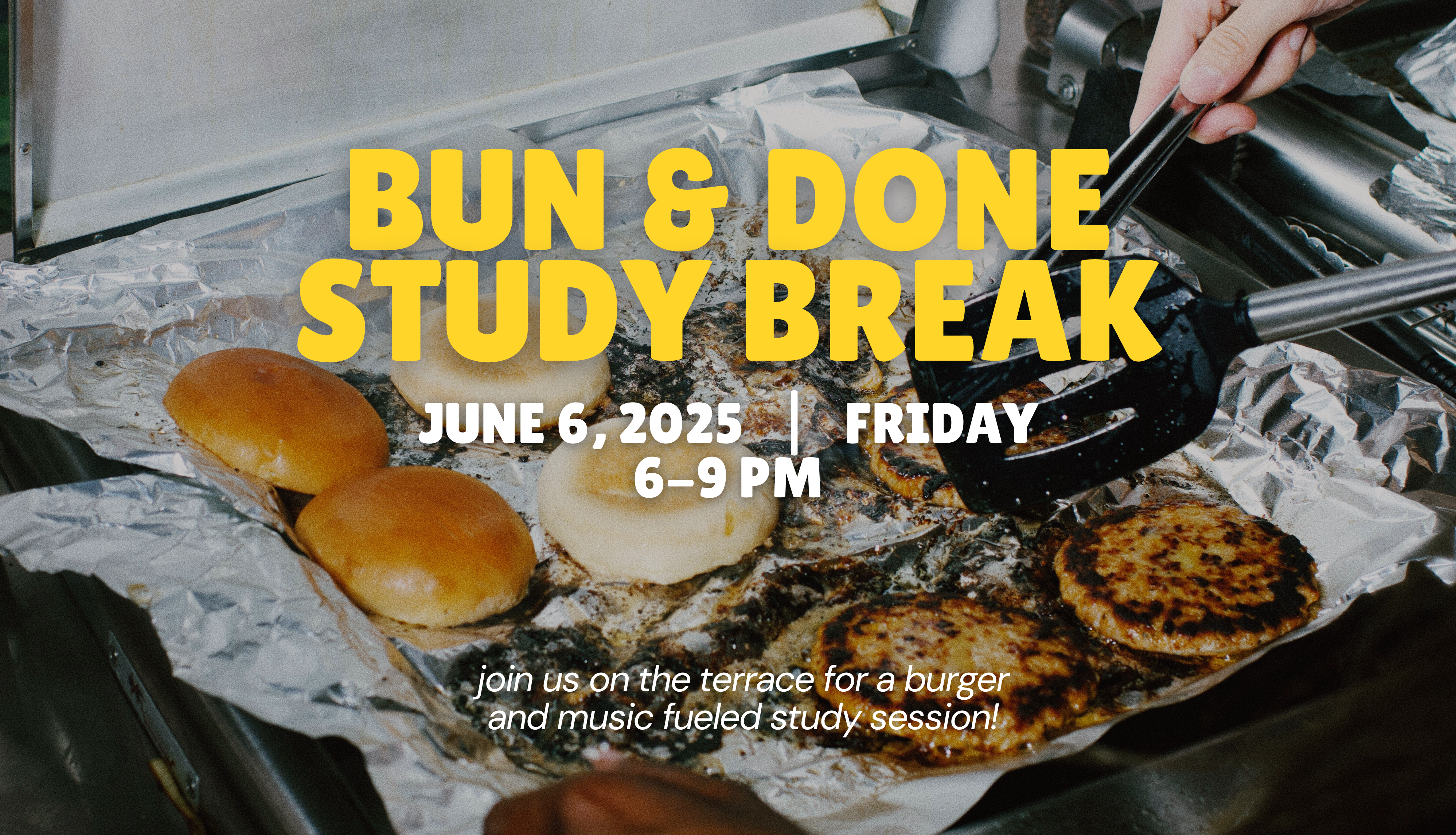 Bun & Done Study Break