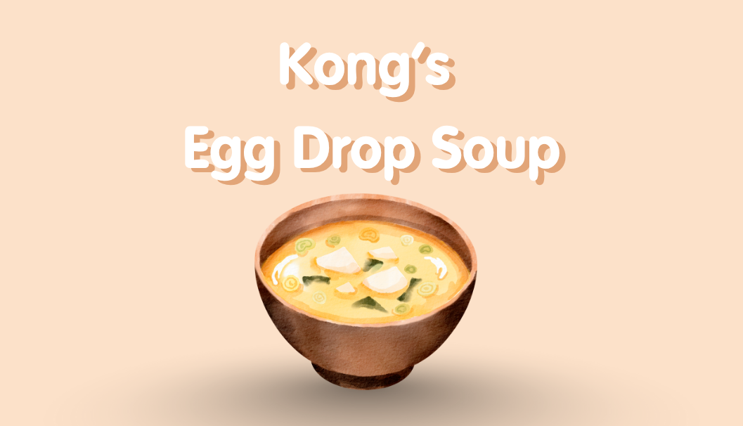 Kong's Egg Drop Soup